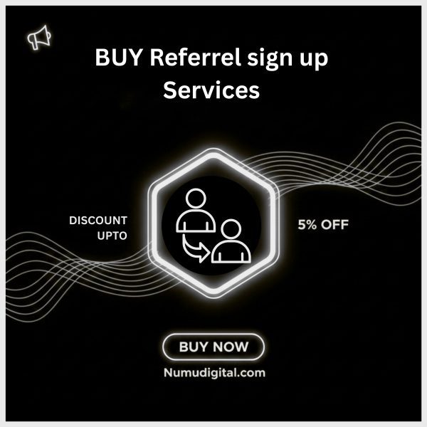 Buy referral sign up services